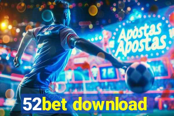 52bet download